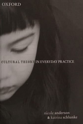 Cultural Theory in Everyday Practice