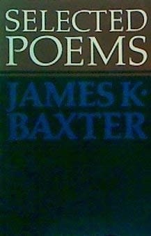 Selected Poems of James K. Baxter (Oxford Poets)