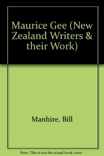 Maurice Gee (New Zealand Writers and Their Work)
