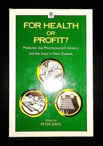 For Health or Profit?: The Pharmaceutical Industry in New Zealand