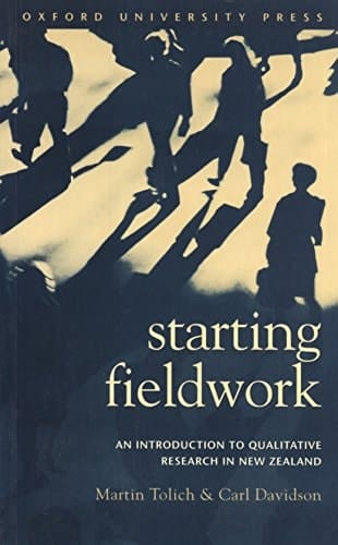 Starting Fieldwork : An Introduction to Qualitative Research Work in New Zealand