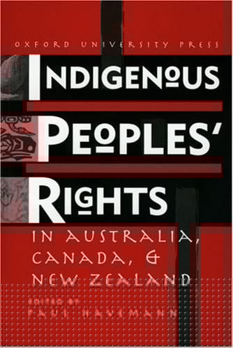 Indigenous Peoples' Rights in Australia, Canada and New Zealand