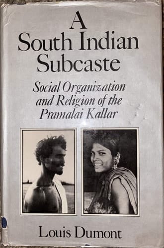 A South Indian Subcaste: Social Organization and Religion of the Pramalai Kallar (French Studies on South Asian Culture and Society)