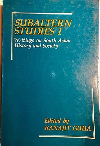 Subaltern Studies: v. 1: Writings on South Asian History and Society (Subaltern Studies: Writings on South Asian History and Society)