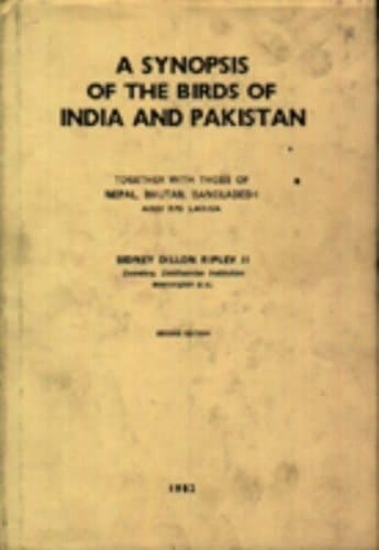 A Synopsis of the Birds of India and Pakistan: (together with those of Nepal, Bhutan, Bangladesh, and Sri Lanka)