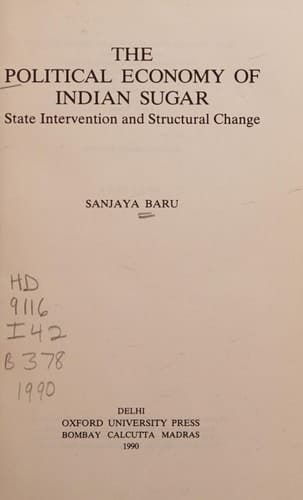 The Political Economy of Indian Sugar: State Intervention and Structural Change