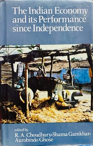 The Indian Economy and its Performance Since Independence