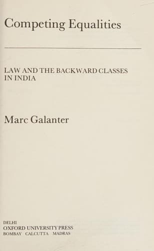 Competing Equalities: Law and the Backward Classes in India (Oxford India Paperbacks)