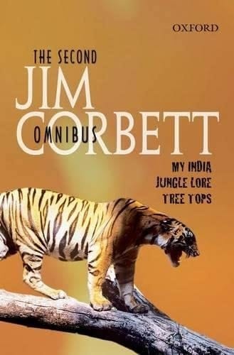 The Second Jim Corbett Omnibus: My India Jungle Lore Tree Tops