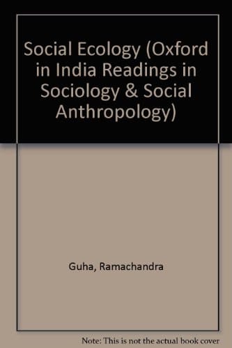Social Ecology (Oxford in India Readings in Sociology and Social Anthropology)