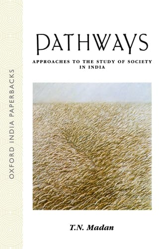 Pathways: Approaches to the Study of Society in India (Oxford India Paperbacks)