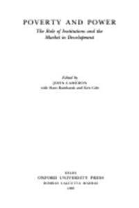 Poverty and Power: The Role of Institutions and the Market in Development