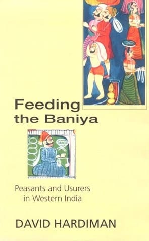 Feeding the Baniya: Peasants and Usurers in Western India