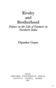 Rivalry and brotherhood: Politics in the life of farmers in northern India