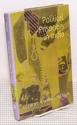 Political Prisoners in India (School of Oriental And African Studies)