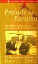 Prelude to Partition: The Indian Muslims and the Imperial System of Control