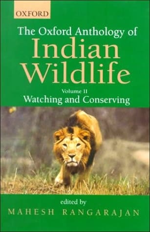 The Oxford Anthology of Indian Wildlife: Volume II: Watching and Conserving