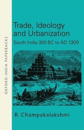 Trade, Ideology and Urbanization (Oxford India Paperbacks)