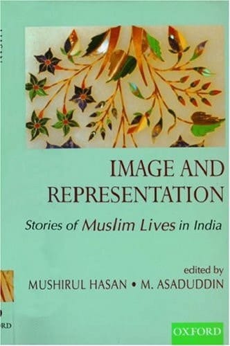 Image and Representation: Stories of Muslim Lives in India