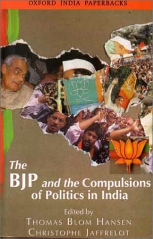 The BJP and the Compulsions of Politics in India (Oxford India Paperbacks)