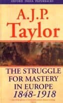 The Struggle for Mastery in Europe 1848-1918