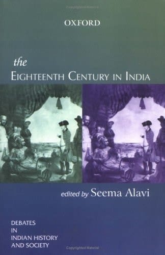 The Eighteenth Century in India (Debates in Indian History and Society)