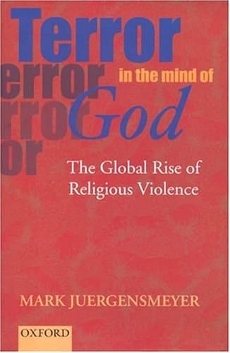 Terror in the Mind of God - The Global Rise of Religious Violence Updated Edition with a New Preface (REV 01) by Juergensmeyer, Mark [Paperback (2001)]
