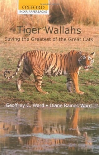 Tiger-Wallahs: Saving the Greatest of the Great Cats