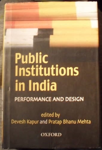 Public Institutions in India: Performance and Design