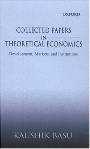 Collected Papers in Theoretical Economics: Volume I: Development, Markets, and Institutions