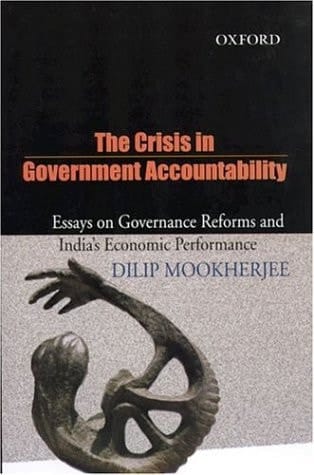 The Crisis in Government Accountability: Essays on Governance Reforms and India's Economic Performance