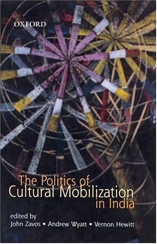 The Politics of Cultural Mobilization in India