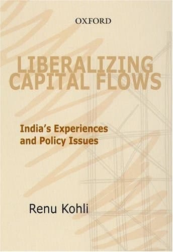 Liberalizing Capital Flows: India's Experiences and Policy Issues