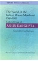 The World of the Indian Ocean Merchant 1500-1800