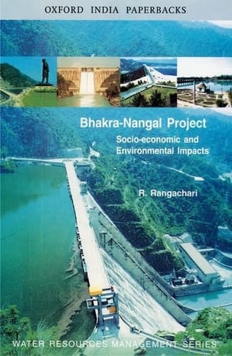The Bhakra-Nangal Project: Socio-Economic and Environmental Impacts (Water Resources Management Series)