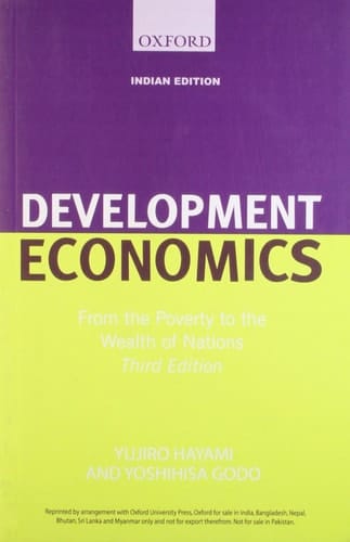 Development Economics: From the Poverty to the Wealth of Nations