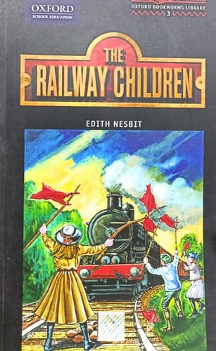 OXFORD BOOKWORM LIBRARY 3: THE RAILWAY CHILDREN