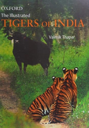 The Illustrated Tigers of India (Oxford India Collection (Hardcover))