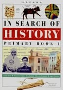 In Search of History: Primary Book 1 (Stds 3 & 4/Grades 5 & 6) (In Search of History)