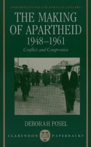 The Making of Apartheid, 1948-1961 Conflict and Compromise