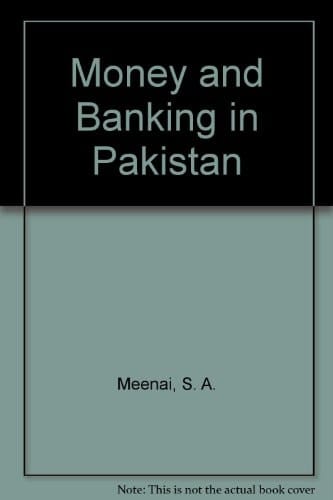 Money and Banking in Pakistan