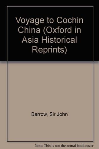 Voyage to Cochin China (Oxford in Asia Historical Reprints)