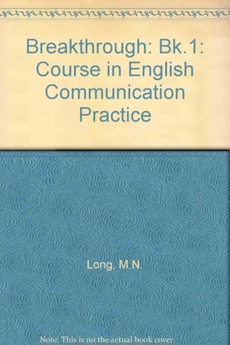 Breakthrough: Course in English Communication Practice: Bk.1