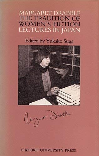 Tradition of Women's Fiction; Lectures In Japan