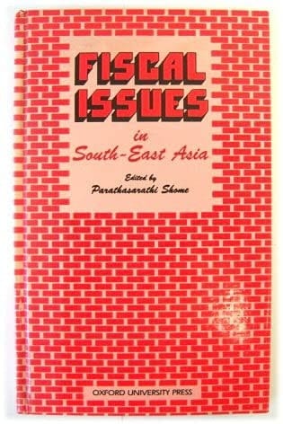 Fiscal Issues in South-East Asia: Comparative Studies of Selected Economies