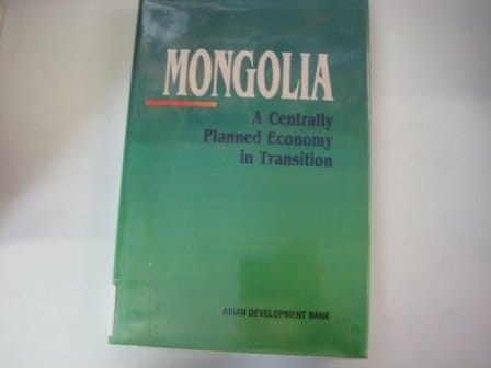 Mongolia: A Centrally Planned Economy in Transition