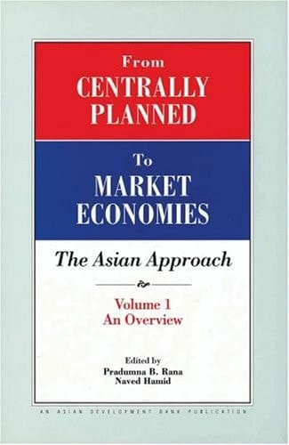 From Centrally Planned to Market Economies: The Asian Approach