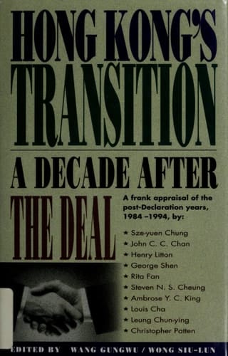 Hong Kong's Transition: A Decade After the Deal