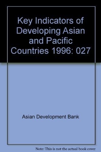 Key Indicators of Developing Asian and Pacific Countries: Volume XXVII: 1996
