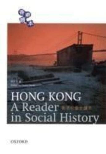 Hong Kong: A Reader in Social History (Xianggang Du Ben XI Lie)